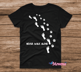 Never walk alone dogs --> t-shirt/sweater/hoodie