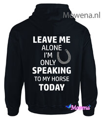 Leave me alone speaking to my horse