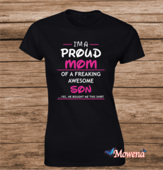 I'm a proud mom of a freaking awesome son/daughter