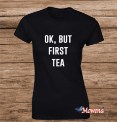 Ok, but first tea