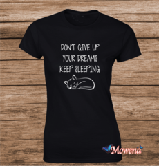 Don't give up your dreams keep sleeping
