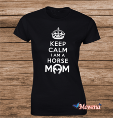 Keep calm I am a horse mom