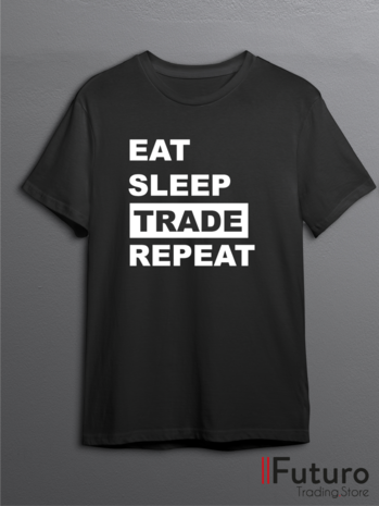 Eat Sleep Trade Repeat | T-Shirt FTS13