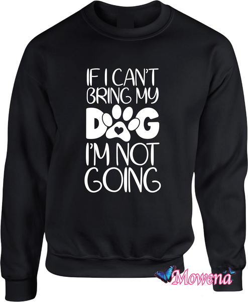  Sweater If I can&#039;t bring my dog I am not going groot DS0131