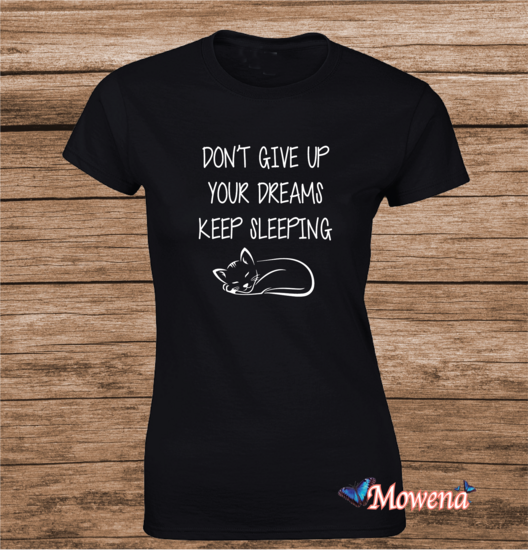 Dames Don&#039;t give up your dreams keep sleeping LFS010 