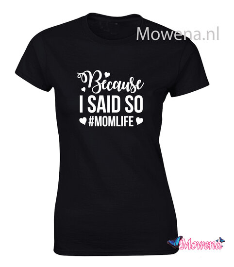 Dames Because I said so momlife LFD023