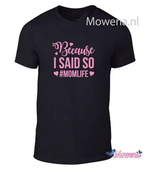 Unisex Because I said so momlife LFU023