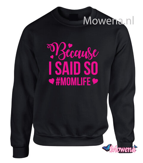 Sweater Because I said so momlife LFH023