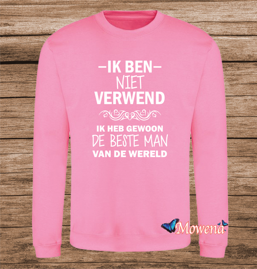 Sweater ik ben niet verwend