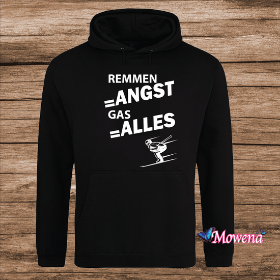 Hoodie remmen=angst Gas = Alles  H0174