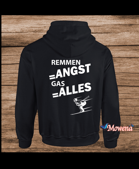 Hoodie remmen=angst Gas = Alles  H0174