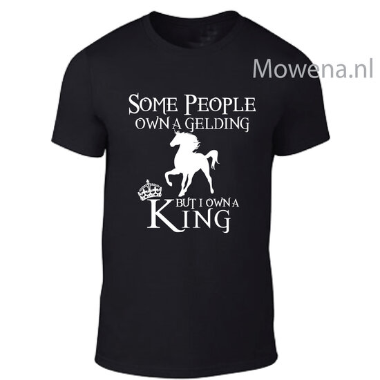 Unisex Some people own a gelding but I own a king PU0090