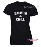 Quarantine and chill dames shirt ztd135
