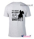 Unisex To ride on a horse is to fly without wings ptu144