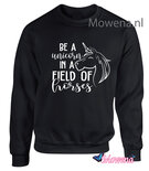 Sweater be a unicorn in a field of horses   SP0145