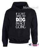 Hoodie If I can't bring my dog I am not going groot DH0131