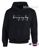 Hoodie If I can't bring my dog I am not going  DH0132
