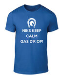 Unisex Niks keep calm gas d'r op div kleuren ptu007