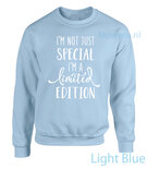 I am not just special I am a limited edition div.kleuren vk LF005