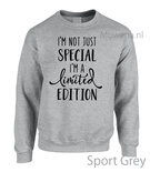 I am not just special I am a limited edition div.kleuren vk LF005