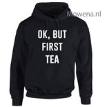 OK, but first tea hoodie LFH016