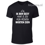 Ja, ik ben sexy maar je zou mijn vriendin moeten zien t-shirts div.kleuren H0075 Ja, ik ben sexy maar je zou mijn vriendin moeten zien t-shirts div.kleuren H0075