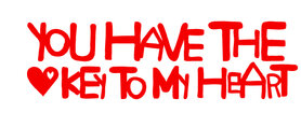 You have the key to my heart