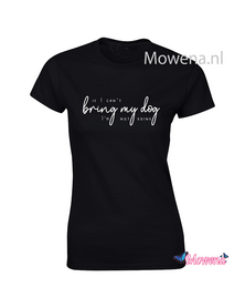 Dames If I can't bring my dog I am not going  DT0132