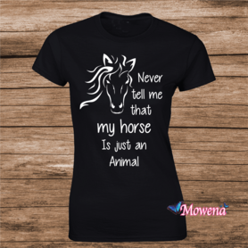 Dames Never tell me that my horse is just an animal ptd136