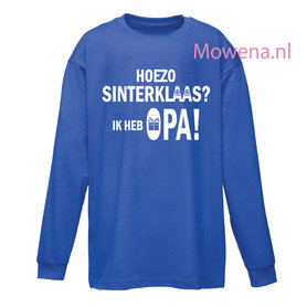 Hoezo sinterklaas ik heb Opa div.kleuren st019