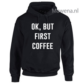 OK, but first coffee hoodie LFH015 OK, but first coffee hoodie LFH015