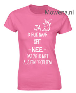 Dames shirt ik ruik naar geit btd008