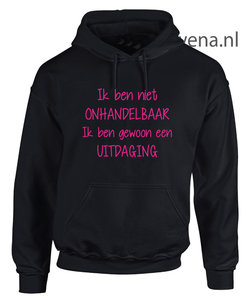 Hoodie ik ben niet onhandelbaar HLDF0024