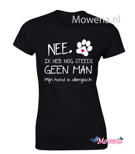 Dames Nee ik heb nog steeds geen Man mijn hond is allergisch  Dtd129