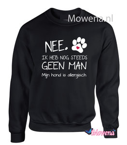 Sweater Nee ik heb nog steeds geen Man mijn hond is allergisch SD0129