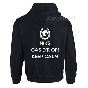 Niks gas d'r op keep calm Hoodie div.kleuren PH0061