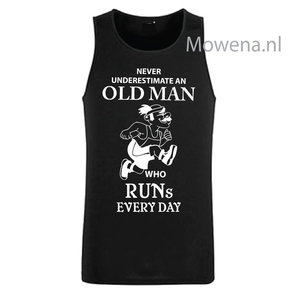 Never underestimate an old man who runs every day div kleuren tu061