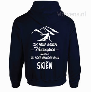 Skien geen therapie nodig Hoodie div.kleuren H0066 ak