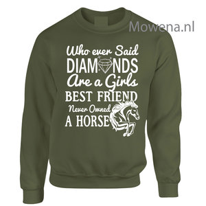 Who ever said diamonds are a girls best friend never owned a horse voorkant opdruk div.kleuren SP093