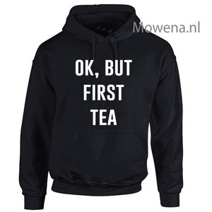 OK, but first tea hoodie LFH016