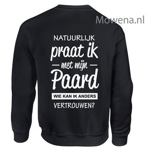 Sweater  natuurlijk praat ik met mijn paard  voor of achterkant opdruk SP117