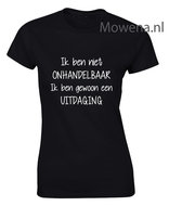 Dames shirt  ik ben niet onhandelbaarn LDF0024