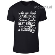 unisex Who ever said diamonds are a girls best friend never owned a horsevoorkant opdruk div kleuren ptu093