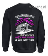 vrachtwagenchauffeuse Sweater zoek nooit problemen 2 kleuren ak vw005