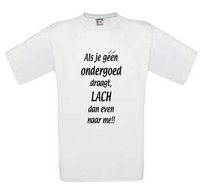 Geen ondergoed lach t shirt